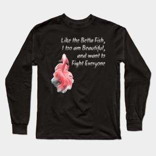 Beautiful and want to Fight Long Sleeve T-Shirt